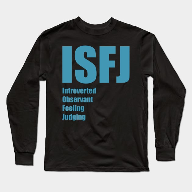 ISFJ The Defender MBTI types 10A Myers Briggs personality Long Sleeve T-Shirt by FOGSJ